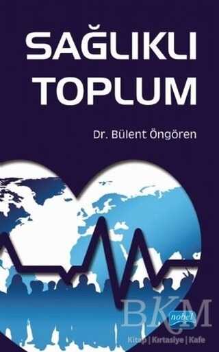 Sağlıklı Toplum - Nobel Akademik Yayıncılık