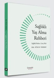 Sağlıklı Yaş Alma Rehberi - Literatür Hayat