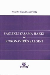 Sağlıklı Yaşam Hakkı ve Koronavirüs Salgını - Yetkin Yayınları