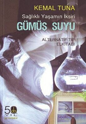 Sağlıklı Yaşamın İksiri Gümüş Suyu - 1