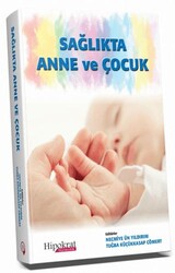 Sağlıkta Anne ve Çocuk - Hipokrat Kitabevi