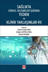 Sağlıkta Güncel Gelişmeler Işığında Teorik ve Klinik Yaklaşımlar - 7 - Ekin Basım Yayın
