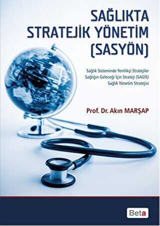 Sağlıkta Stratejik Yönetim SASYÖN - Beta Yayınevi