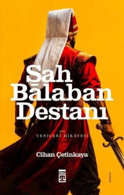 Şah Balaban Destanı - Bir Yeniçeri Hikayesi - 1