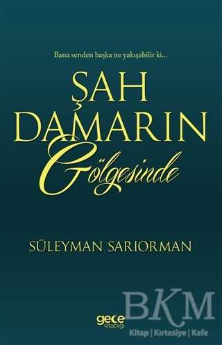 Şah Damarın Gölgesinde - Gece Kitaplığı