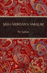 Şah-ı Merdan’a Varalım - Revak Kitabevi