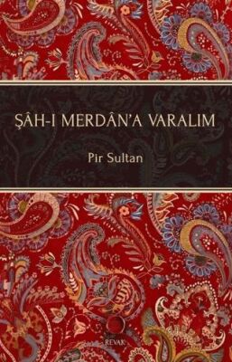 Şah-ı Merdan’a Varalım - 1