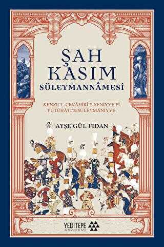 Şah Kasım Süleymannamesi - Yeditepe Akademi