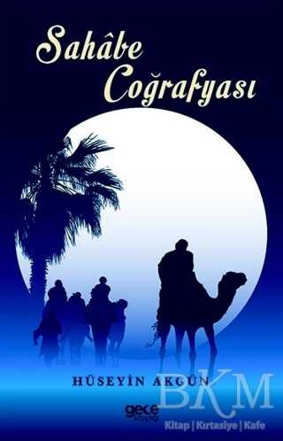 Sahabe Coğrafyası - Gece Kitaplığı