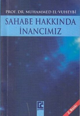 Sahabe Hakkında İnancımız - 1