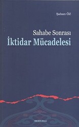 Sahabe Sonrası İktidar Mücadelesi - Ankara Okulu Yayınları