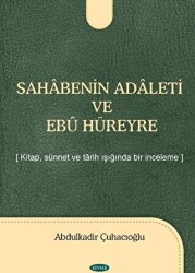 Sahabenin Adaleti ve Ebu Hüreyre - Kevser Yayınları