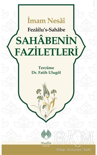 Sahabenin Faziletleri - Muallim Neşriyat