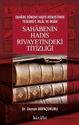 Sahabenin Hadis Rivayetindeki Titizliği - Kitabi Yayınevi