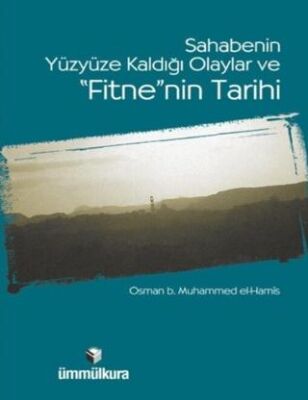 Sahabenin Yüzyüze Kaldığı Olaylar ve Fitnenin Tarihi - 1