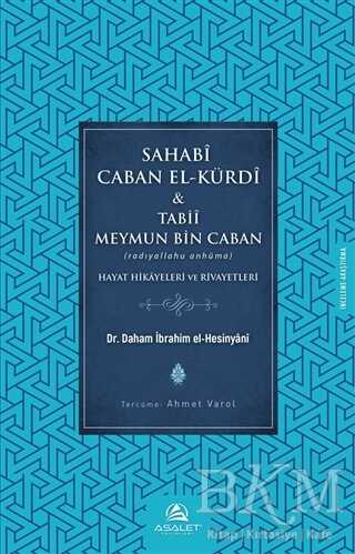 Sahabi Caban El-Kürdi ve Tabii Meymun Bin Caban - Asalet Yayınları