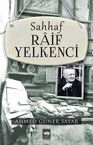 Sahhaf Raif Yelkenci - Ötüken Neşriyat