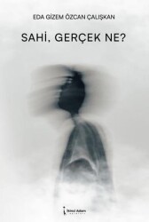 Sahi, Gerçek Ne? - İkinci Adam Yayınları
