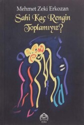 Sahi Kaç Rengin Toplamıyız? - Kurgu Kültür Merkezi