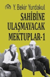 Sahibine Ulaşmayacak Mektuplar - 1 - Kekeme Yayınları