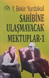 Sahibine Ulaşmayacak Mektuplar - 1 - Kurgu Kültür Merkezi