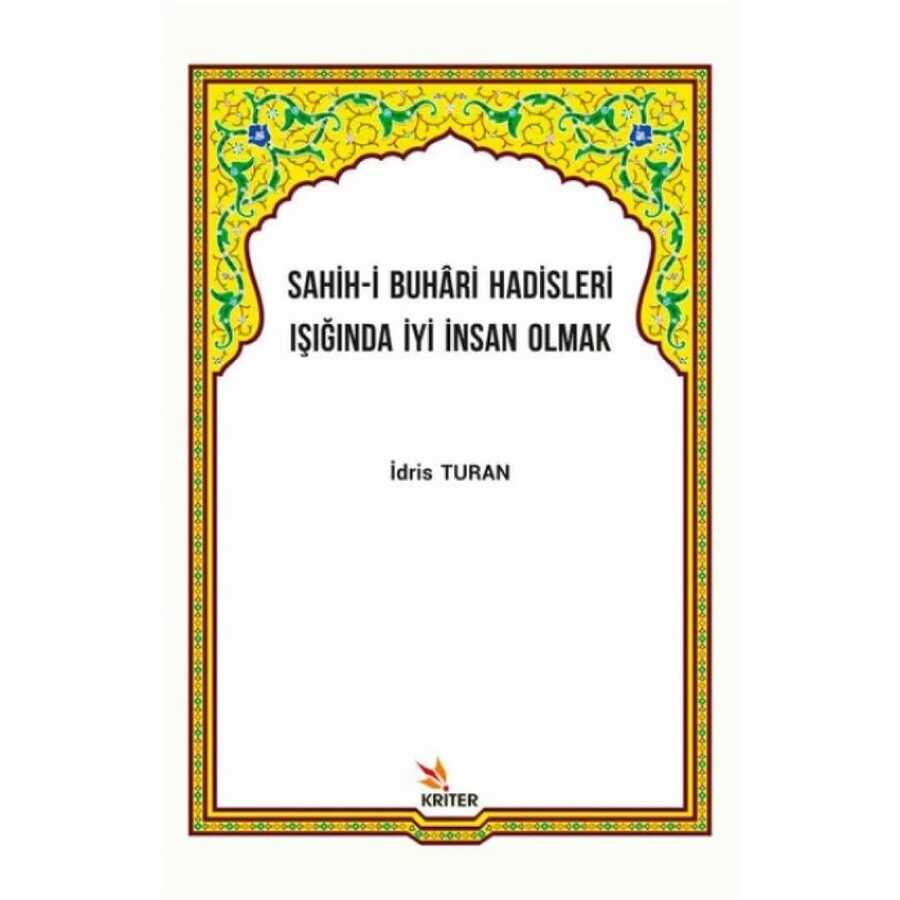 Sahih-i Buhari Hadisleri Işığında İyi İnsan Olmak - 2