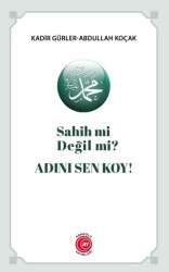 Sahih Mi Değil Mi? Adını Sen Koy! - Anadolu Ay Yayınları