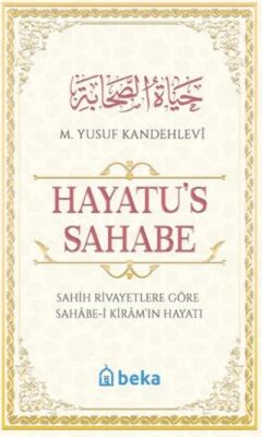 Sahih Rivayetlere Göre Sahabe-i Kiram`ın Hayatı - Hayatu`s Sahabe - 1