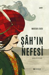 Şah’ın Nefesi - H Yayınları