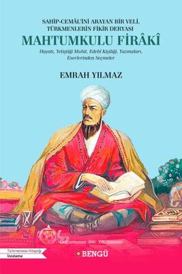 Sahip-Cemal`ini Arayan Bir Veli, Türkmenlerin Fikir Deryası Mahtumkulu Firaki - 1