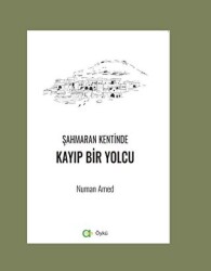 Şahmaran Kentinde Kayıp Bir Yolcu - Aram Yayınları