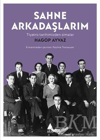 Sahne Arkadaşlarım - Aras Yayıncılık