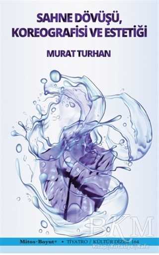 Sahne Dövüşü Koreografisi ve Estetiği - Mitos Boyut Yayınları
