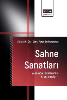 Sahne Sanatları Alanında Uluslararası Araştırmalar-I - 1