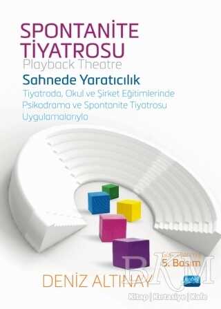 Sahnede Yaratıcılık - Spontanite Tiyatrosu - Nobel Akademik Yayıncılık