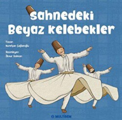 Sahnedeki Beyaz Kelebekler - Multibem Yayınları