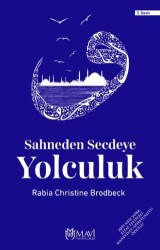 Sahneden Secdeye Yolculuk - Mavi Yayıncılık