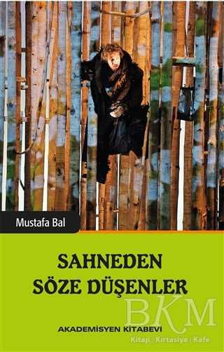 Sahneden Söze Düşenler - Akademisyen Kitabevi