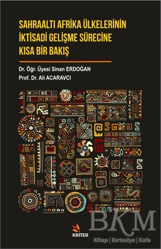 Sahraaltı Afrika Ülkelerinin İktisadi Gelişme Sürecine Kısa Bir Bakış - 1