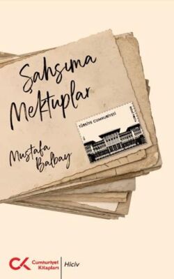 Şahsıma Mektuplar - 1