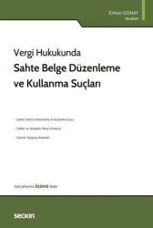 Sahte Belge Düzenleme ve Kullanma Suçları - Seçkin Yayıncılık