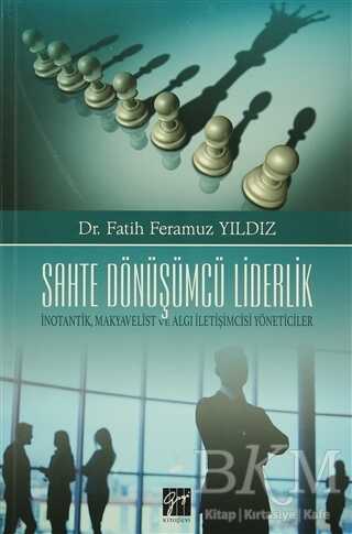 Sahte Dönüşümcü Liderlik - Gazi Kitabevi