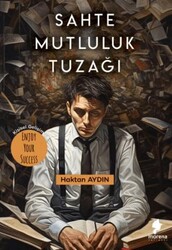 Sahte Mutluluk Tuzağı - Morena Yayınevi