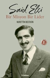 Said Elçi - Bir Misyon Bir Lider - Nubihar Yayınları