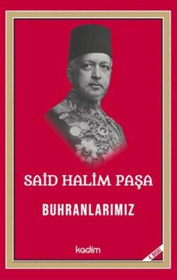 Said Halim Paşa - Buhranlarımız - 1