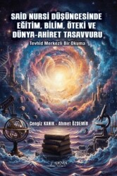 Said Nursi Düşüncesinde Eğitim, Bilim, Öteki ve Dünya-Ahiret Tasavvuru - Serüven Yayınevi
