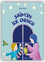 Saim’in İlk Orucu - Türkiye Diyanet Vakfı Yayınları