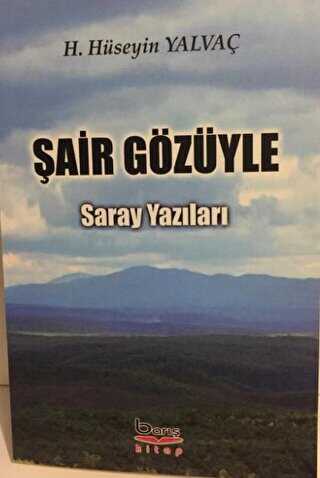 Şair Gözüyle Saray Yazıları - Barış Kitap