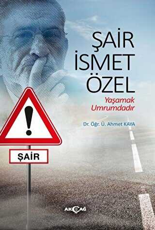 Şair İsmet Özel - Akçağ Yayınları