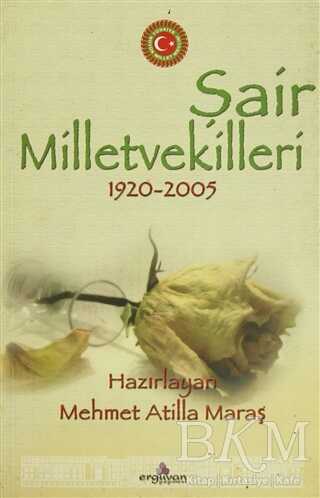 Şair Milletvekilleri 1920-2005 - Erguvan Yayınevi